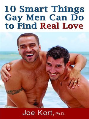 cover image of 10 Smart Things Gay Men Can Do to Find Real Love